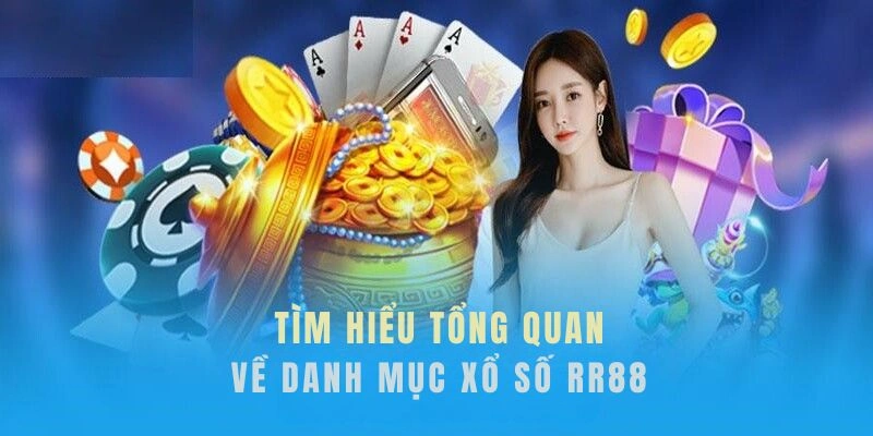 Khám phá thông tin về sảnh xổ số RR88