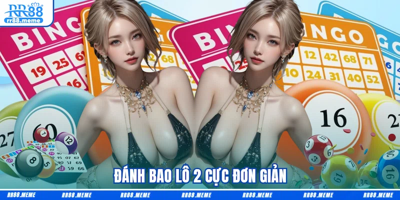 Đánh Bao lô 2 cực đơn giản