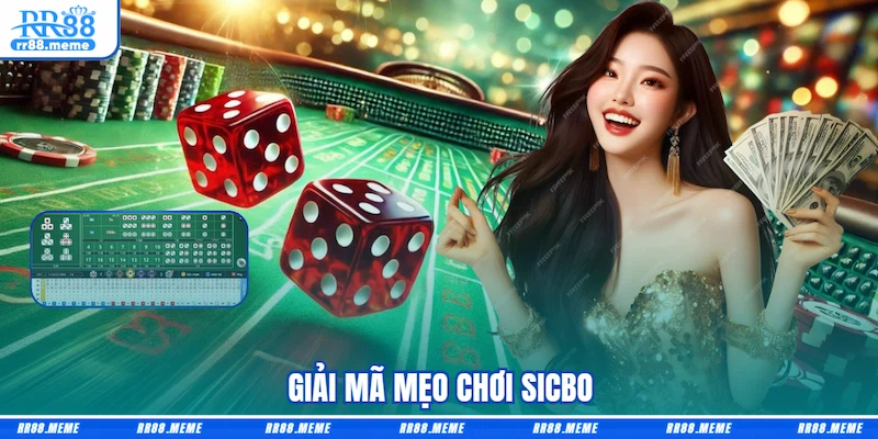 Giải mã mẹo chơi Sicbo