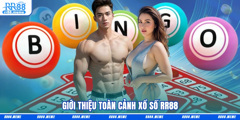 Giới thiệu toàn cảnh Xổ số RR88