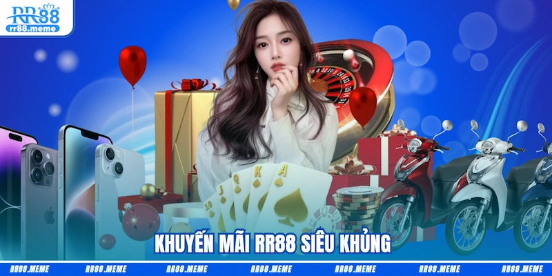 Khuyến mãi RR88 siêu khủng 