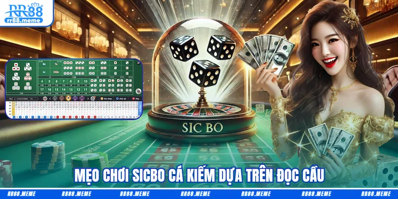 Mẹo chơi Sicbo cá kiếm dựa trên đọc cầu