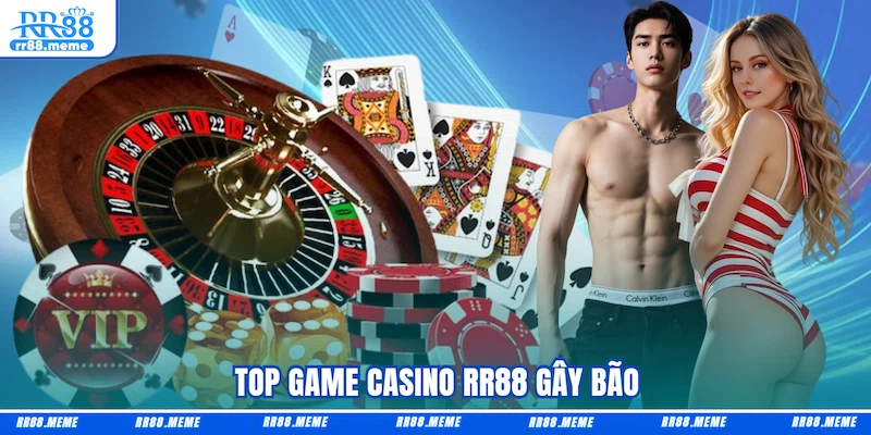 Top game Casino RR88 gây bão