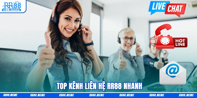  Top kênh liên hệ RR88 nhanh