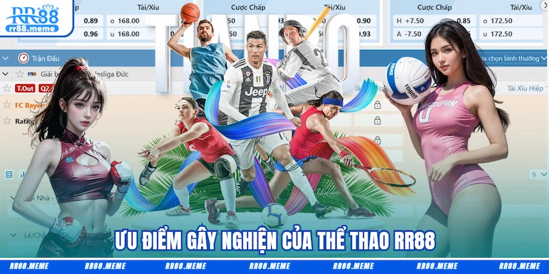 Ưu điểm gây nghiện của Thể thao RR88